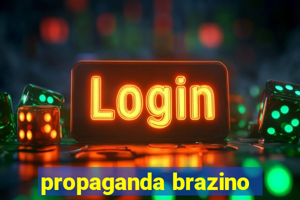 propaganda brazino